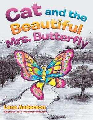 Cat and the Beautiful Mrs. Butterfly by Lena Anderson