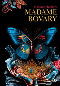 Madame Bovary by Gustave Flaubert