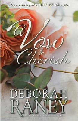 A Vow to Cherish by Deborah Raney