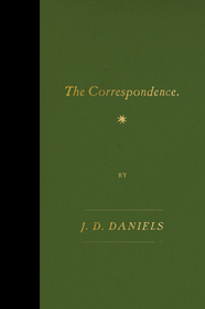 The Correspondence by J.D. Daniels