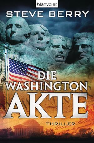 Die Washington-Akte by Steve Berry