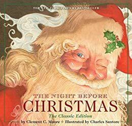 The Night Before Christmas: The Classic Edition EBook by Clement C. Moore, Charles Santore