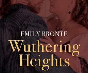 Wuthering Heights by Emily Brontë