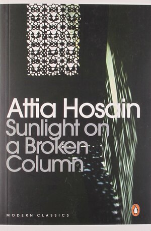 Sunlight On A Broken Column by Attia Hosain