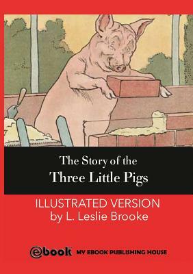 The Story of the Three Little Pigs by L. Leslie Brooke