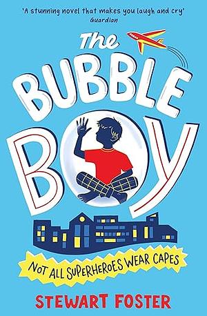 The Bubble Boy by Stewart Foster