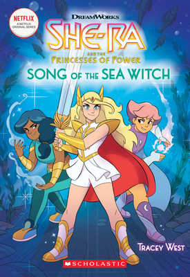 She-Ra: Song of the Sea Witch (She-Ra Chapter Book #3), Volume 3 by Tracey West