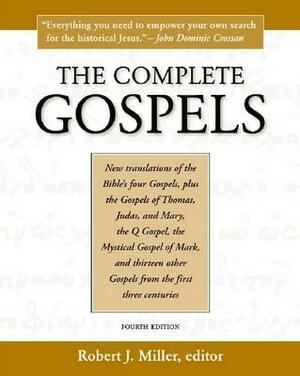 The Complete Gospels, 4th Edition by Robert J. Miller