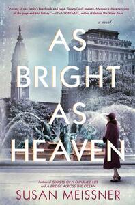 As Bright as Heaven by Susan Meissner