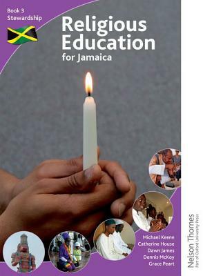 Religious Education for Jamaica Book 3 Stewardship by Michael Keene, Catherine House