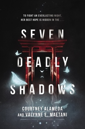 Seven Deadly Shadows by Valynne E. Maetani, Courtney Alameda