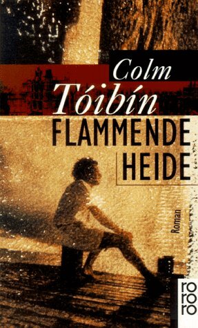 Flammende Heide by Colm Tóibín