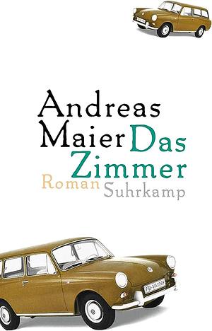 Das Zimmer: Roman by Andreas Maier