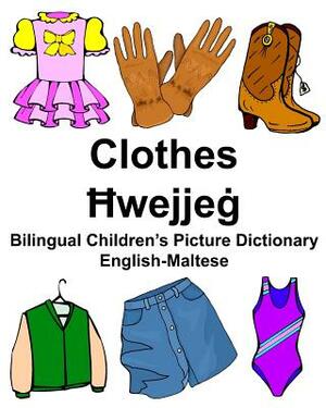 English-Maltese Clothes Bilingual Children's Picture Dictionary by Richard Carlson Jr