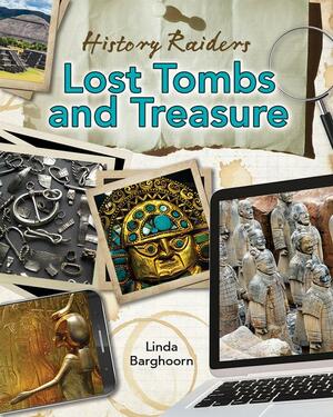 Lost Tombs and Treasure by Linda Barghoorn