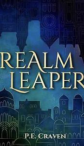 Realm Leaper   by P.E. Craven