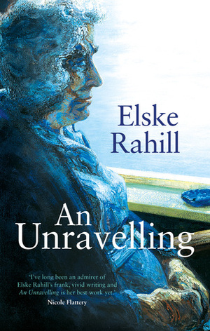 An Unravelling by Elske Rahill