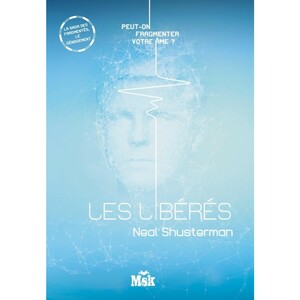 Les Libérés by Neal Shusterman