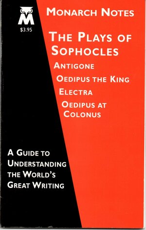 The plays of Sophocles: Antigone, Oedipus the King, Electra, Oedipus at Colonus by William Walter