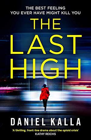 Last High by Daniel Kalla, Daniel Kalla