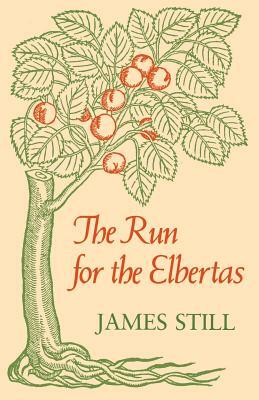 Run for the Elbertas-Pa by James Still