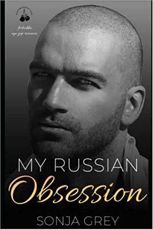 My Russian Obsession by Sonja Grey