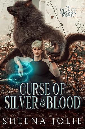 Curse of Silver & Blood by Sheena Jolie