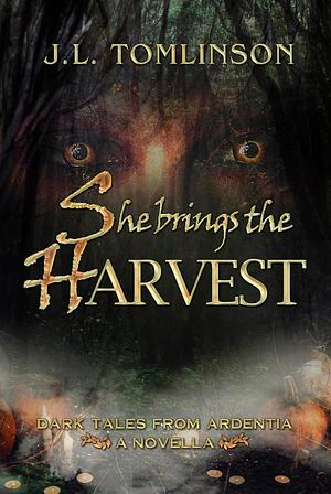 She Brings The Harvest by Jo-Anne Tomlinson, J.L. Tomlinson