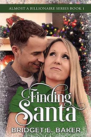 Finding Santa by Bridget E. Baker