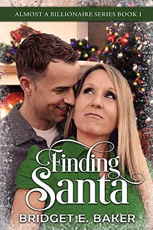 Finding Santa by Bridget E. Baker