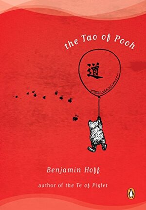 The Tao of Pooh by Benjamin Hoff