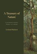 A Treasury of Nature: Illustrated Poetry, Prose, and Praise by Leland Ryken