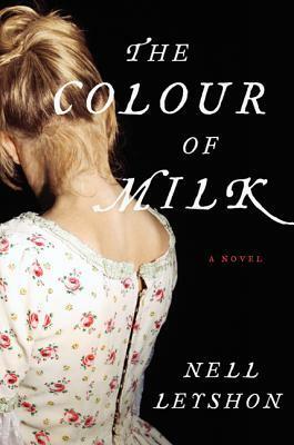 The Colour of Milk by Nell Leyshon