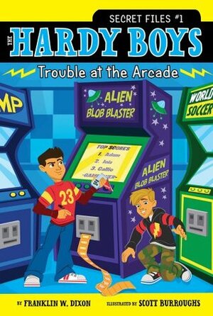 Trouble at the Arcade by Franklin W. Dixon, Scott Burroughs