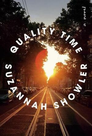 Quality Time by Suzannah Showler