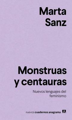 Monstruas y centauras by Marta Sanz