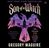 Son of a Witch by Gregory Maguire