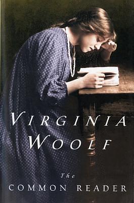 The Common Reader: Volume 1 by Virginia Woolf