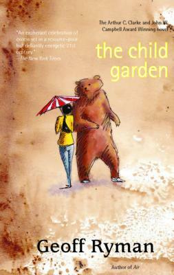 The Child Garden: A Low Comedy by Geoff Ryman