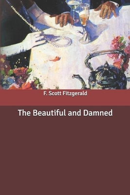 The Beautiful and Damned by F. Scott Fitzgerald