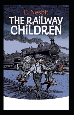The Railway Children Illustrated by E. Nesbit