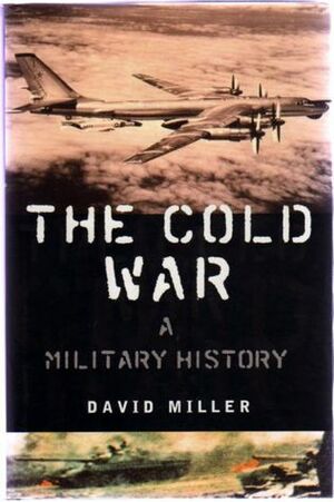 The Cold War: A History by David Miller