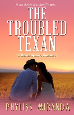 The Troubled Texan by Phyliss Miranda