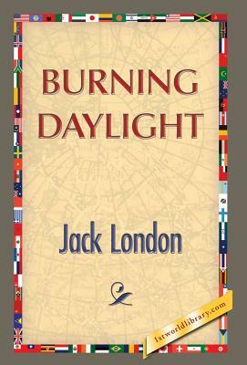 Burning Daylight by Jack London