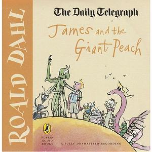 James and the Giant Peach by Roald Dahl