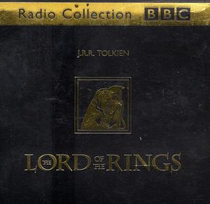 The Lord of the Rings by J.R.R. Tolkien, Michael Bakewell, Brian Sibley