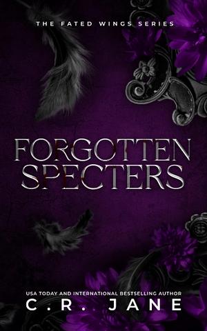 Forgotten Specters by C.R. Jane
