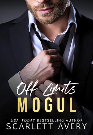 Off Limits Mogul by Scarlett Avery, Scarlett Avery