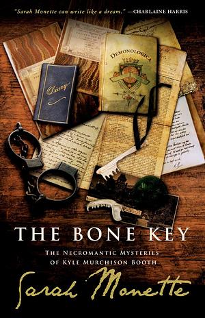 The Bone Key by Sarah Monette