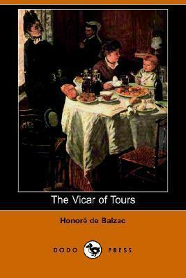 The Vicar Of Tours by Honoré de Balzac